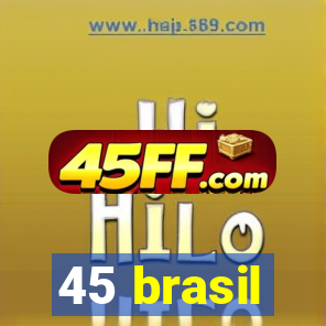 45 brasil